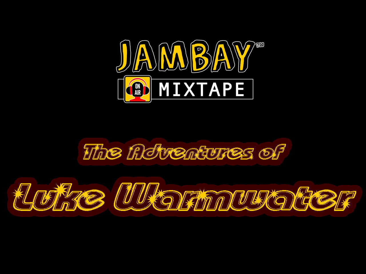 The Adventures of Luke Warmwater